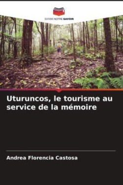 Uturuncos, le tourisme au service de la mémoire