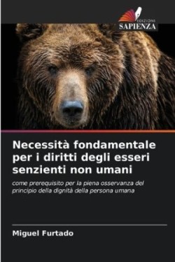 Necessità fondamentale per i diritti degli esseri senzienti non umani