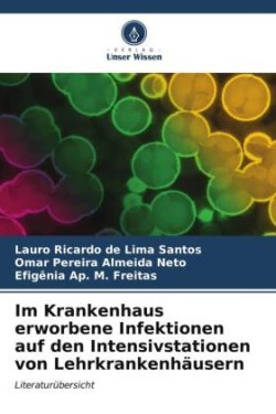 Im Krankenhaus erworbene Infektionen auf den Intensivstationen von Lehrkrankenhäusern