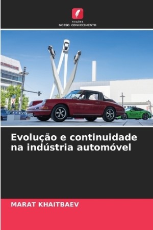 Evolução e continuidade na indústria automóvel