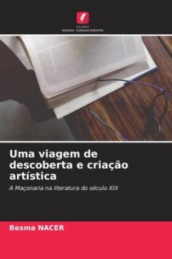 Uma viagem de descoberta e criação artística