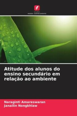 Atitude dos alunos do ensino secundário em relação ao ambiente