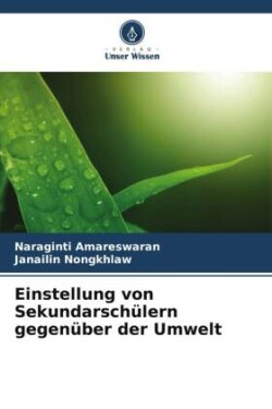 Einstellung von Sekundarschülern gegenüber der Umwelt