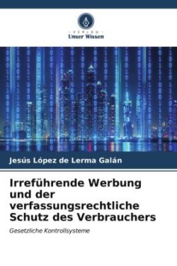 Irreführende Werbung und der verfassungsrechtliche Schutz des Verbrauchers