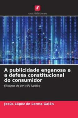 publicidade enganosa e a defesa constitucional do consumidor