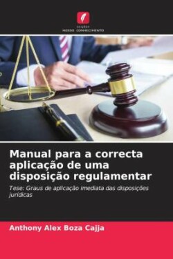 Manual para a correcta aplicação de uma disposição regulamentar