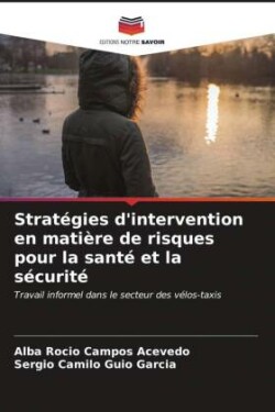 Stratégies d'intervention en matière de risques pour la santé et la sécurité