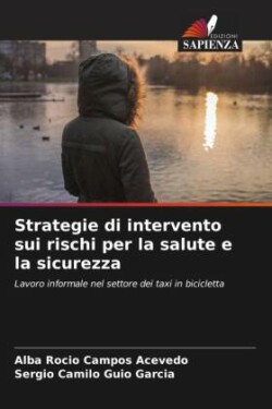 Strategie di intervento sui rischi per la salute e la sicurezza