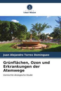 Grünflächen, Ozon und Erkrankungen der Atemwege