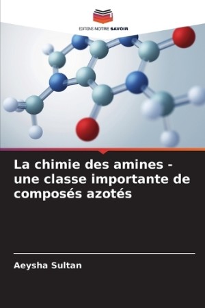 chimie des amines - une classe importante de composés azotés