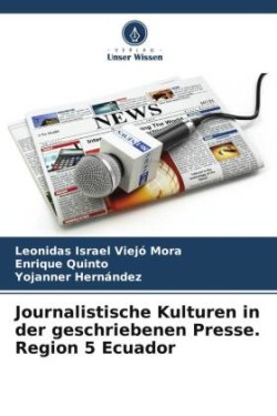 Journalistische Kulturen in der geschriebenen Presse. Region 5 Ecuador