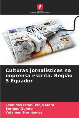 Culturas jornal�sticas na imprensa escrita. Regi�o 5 Equador