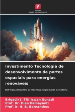 Investimento Tecnologia de desenvolvimento de portos espaciais para energias renováveis