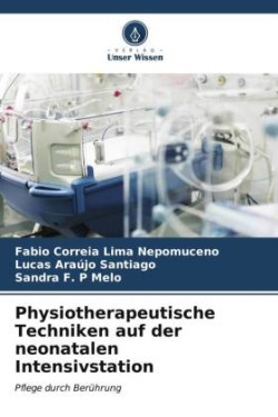 Physiotherapeutische Techniken auf der neonatalen Intensivstation