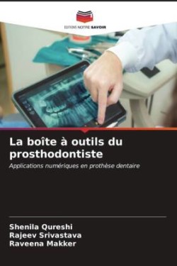 boîte à outils du prosthodontiste