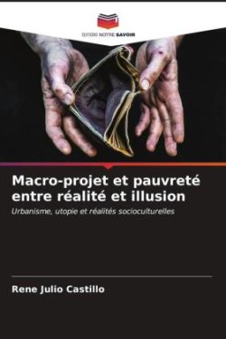 Macro-projet et pauvreté entre réalité et illusion