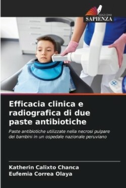 Efficacia clinica e radiografica di due paste antibiotiche