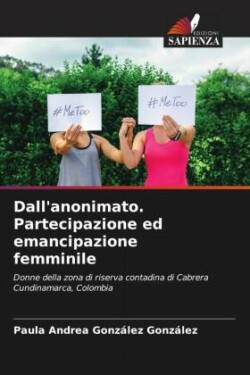 Dall'anonimato. Partecipazione ed emancipazione femminile