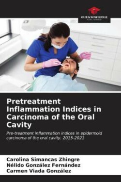 Pretreatment Inflammation Indices in Carcinoma of the Oral Cavity