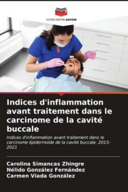 Indices d'inflammation avant traitement dans le carcinome de la cavité buccale