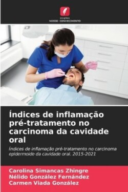 Índices de inflamação pré-tratamento no carcinoma da cavidade oral