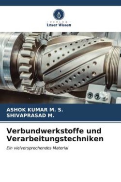 Verbundwerkstoffe und Verarbeitungstechniken