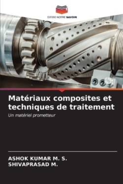 Matériaux composites et techniques de traitement