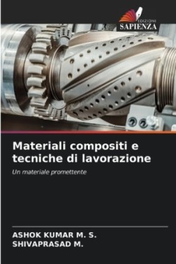 Materiali compositi e tecniche di lavorazione