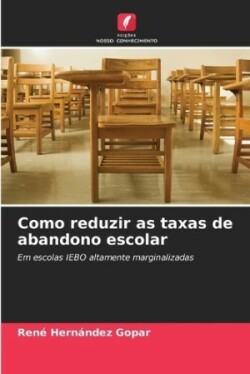 Como reduzir as taxas de abandono escolar