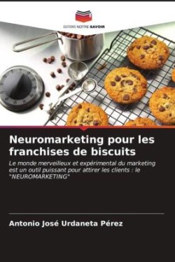 Neuromarketing pour les franchises de biscuits