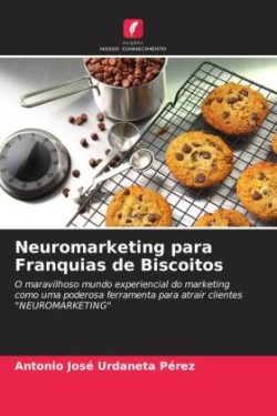 Neuromarketing para Franquias de Biscoitos