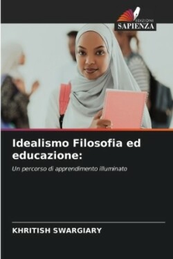 Idealismo Filosofia ed educazione