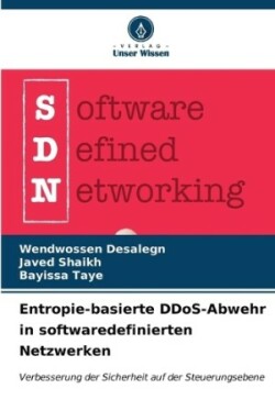 Entropie-basierte DDoS-Abwehr in softwaredefinierten Netzwerken