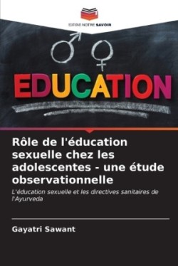 Rôle de l'éducation sexuelle chez les adolescentes - une étude observationnelle