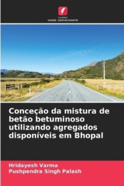 Conceção da mistura de betão betuminoso utilizando agregados disponíveis em Bhopal