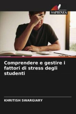 Comprendere e gestire i fattori di stress degli studenti