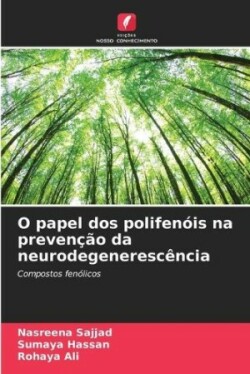 O papel dos polifenóis na prevenção da neurodegenerescência