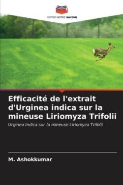 Efficacité de l'extrait d'Urginea indica sur la mineuse Liriomyza Trifolii