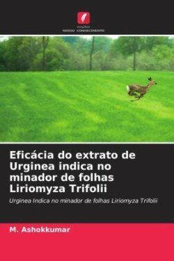 Eficácia do extrato de Urginea indica no minador de folhas Liriomyza Trifolii