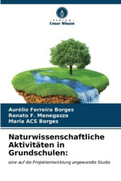 Naturwissenschaftliche Aktivitäten in Grundschulen