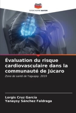 Évaluation du risque cardiovasculaire dans la communauté de Júcaro