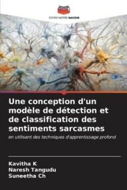 conception d'un modèle de détection et de classification des sentiments sarcasmes