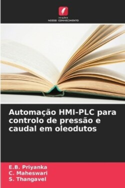 Automação HMI-PLC para controlo de pressão e caudal em oleodutos