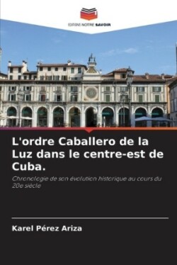 L'ordre Caballero de la Luz dans le centre-est de Cuba.