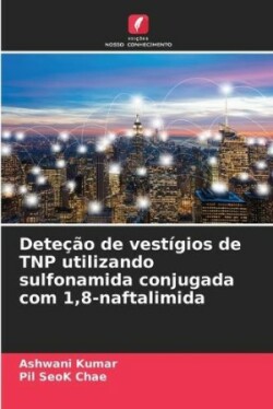 Deteção de vestígios de TNP utilizando sulfonamida conjugada com 1,8-naftalimida