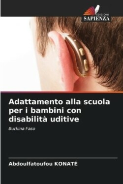 Adattamento alla scuola per i bambini con disabilità uditive