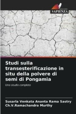 Studi sulla transesterificazione in situ della polvere di semi di Pongamia