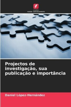 Projectos de investigação, sua publicação e importância