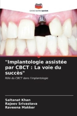 "Implantologie assistée par CBCT