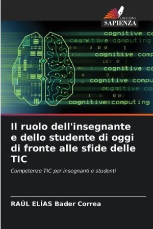 ruolo dell'insegnante e dello studente di oggi di fronte alle sfide delle TIC